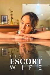 Film Semi Filipina Sub indo The Escort Wife (2022)